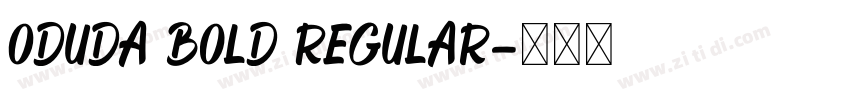 Oduda Bold Regular字体转换 Oduda Bold Regular字体转换